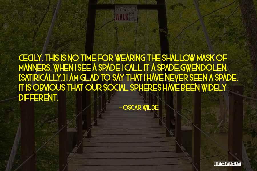 Spade Quotes By Oscar Wilde Spade Quotes By Oscar Wilde