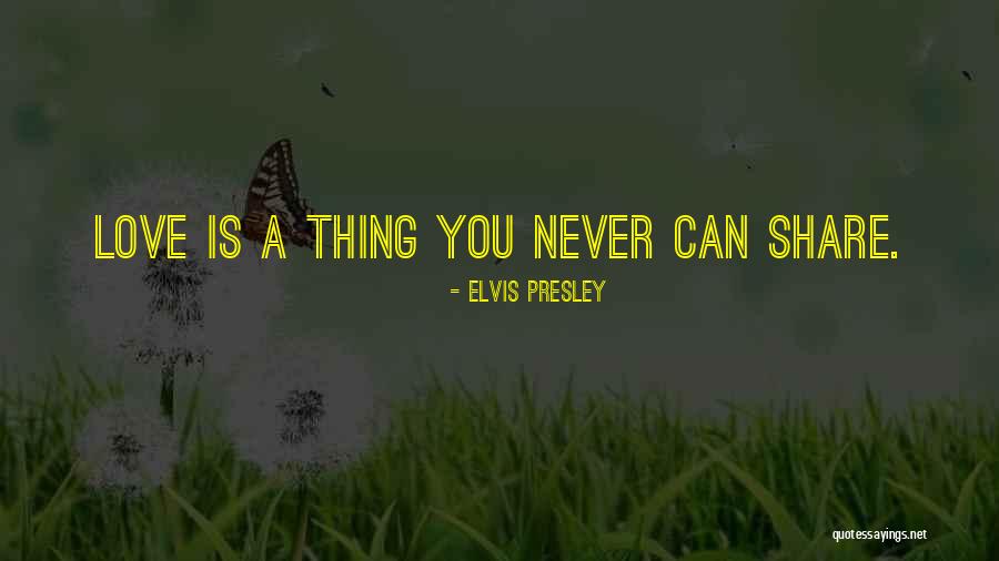 Spaded Wife Quotes By Elvis Presley Spaded Wife Quotes By Elvis Presley