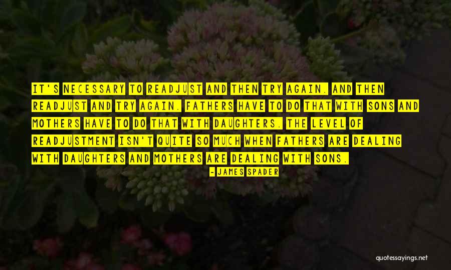 Spader Quotes By James Spader Spader Quotes By James Spader