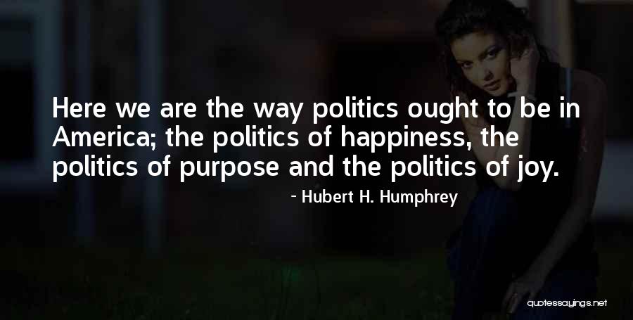Spadola Dmd Quotes By Hubert H. Humphrey Spadola Dmd Quotes By Hubert H. Humphrey