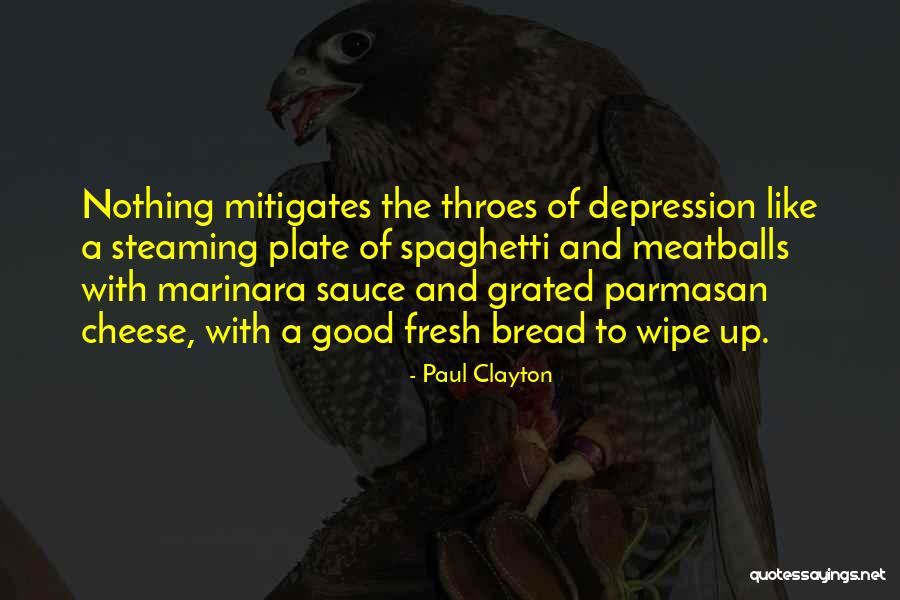Spaghetti And Meatballs Quotes By Paul Clayton Spaghetti And Meatballs Quotes By Paul Clayton