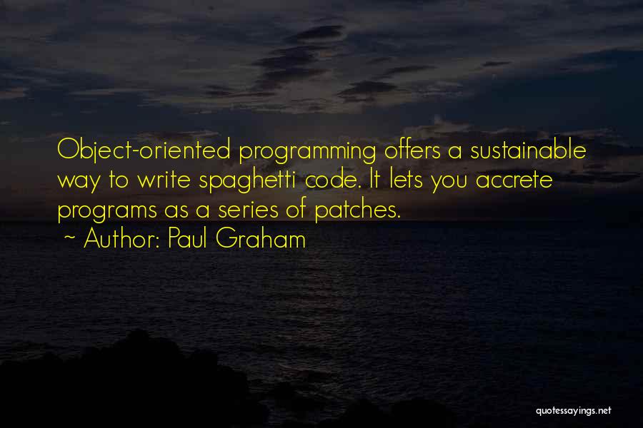 Spaghetti Code Quotes By Paul Graham