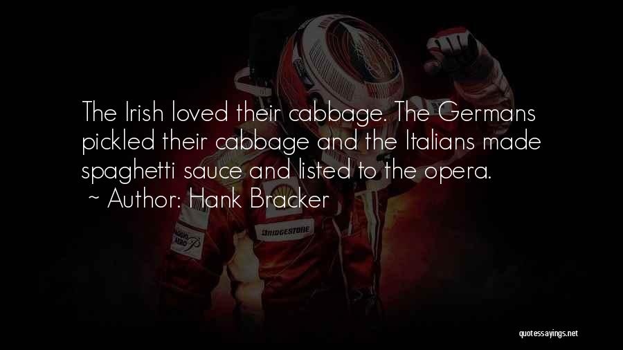 Spaghetti Sauce Quotes By Hank Bracker