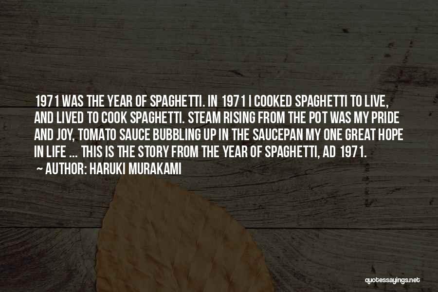 Spaghetti Sauce Quotes By Haruki Murakami