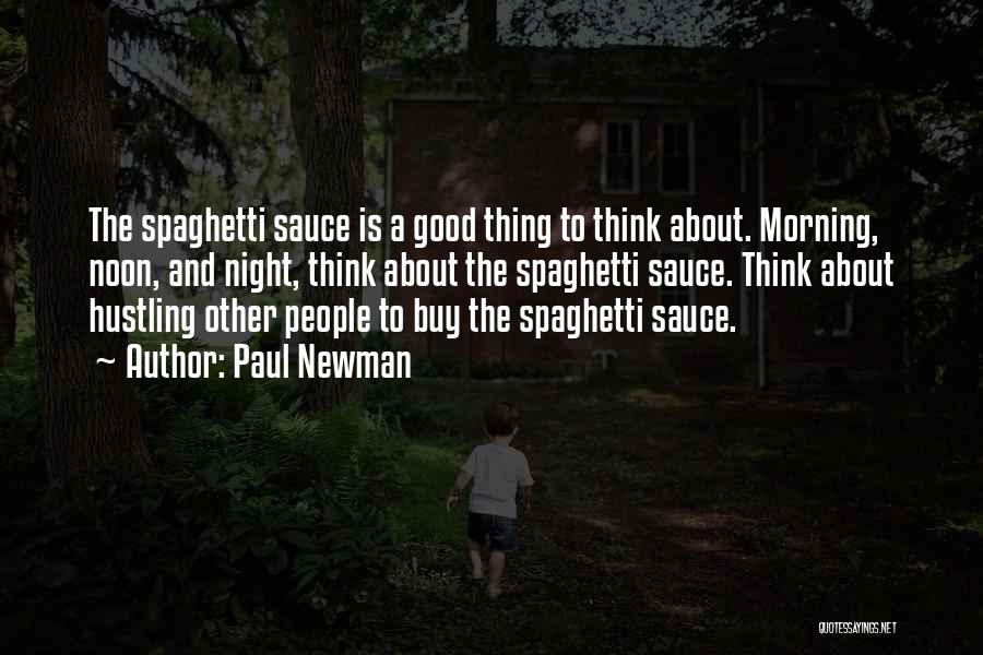 Spaghetti Sauce Quotes By Paul Newman