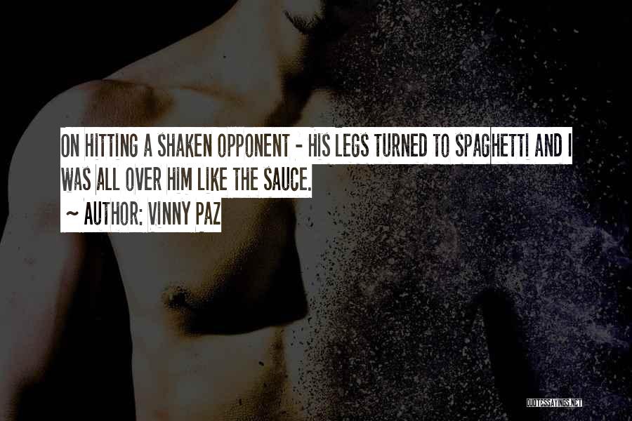 Spaghetti Sauce Quotes By Vinny Paz