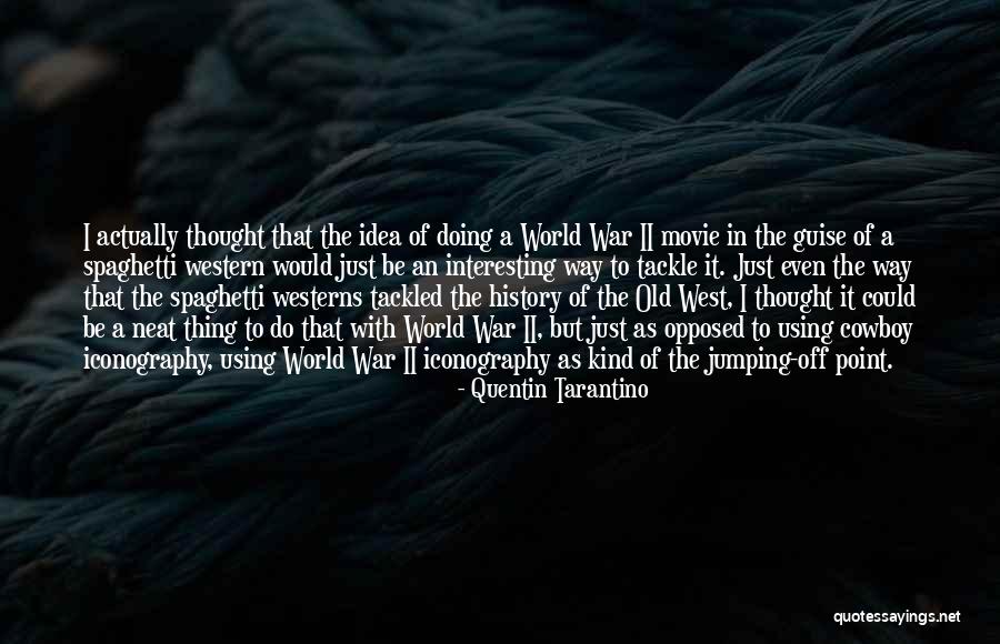 Spaghetti Western Movie Quotes By Quentin Tarantino Spaghetti Western Movie Quotes By Quentin Tarantino