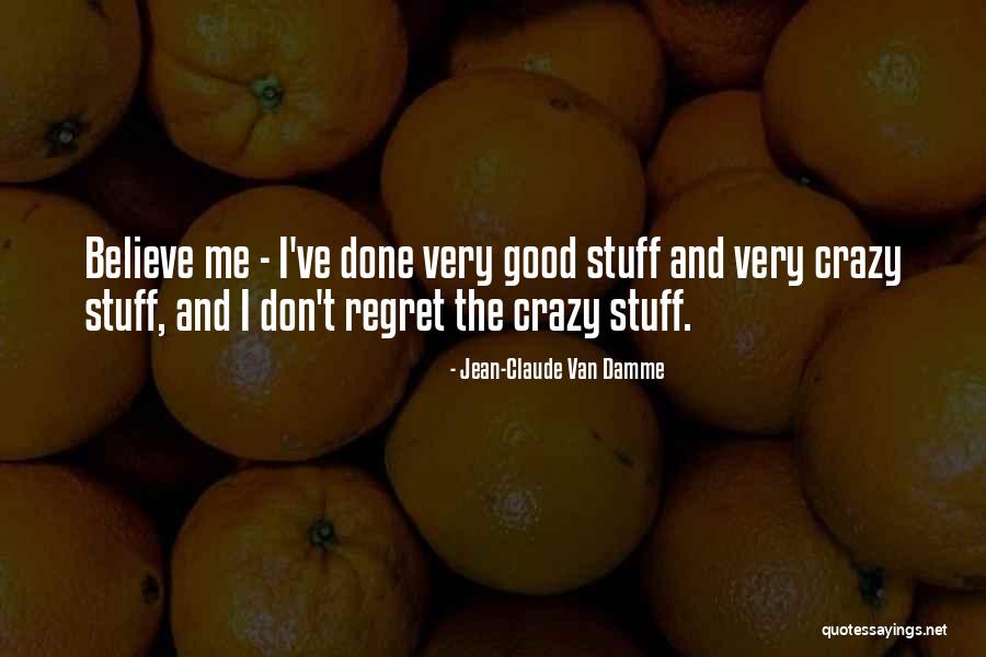 Spaima De Sandra Quotes By Jean-Claude Van Damme Spaima De Sandra Quotes By Jean-Claude Van Damme