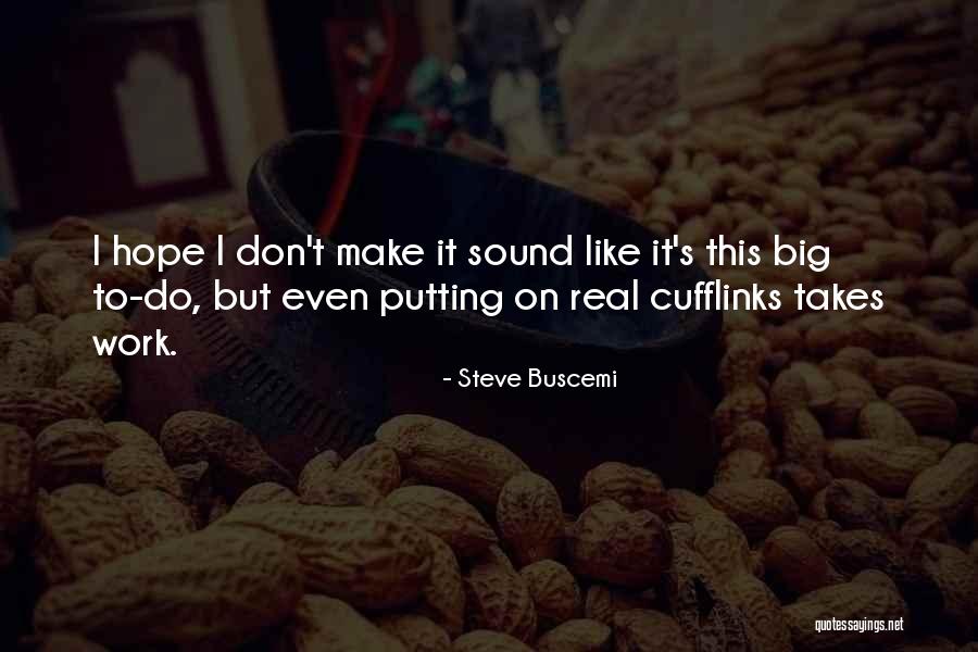 Spaima De Sandra Quotes By Steve Buscemi Spaima De Sandra Quotes By Steve Buscemi