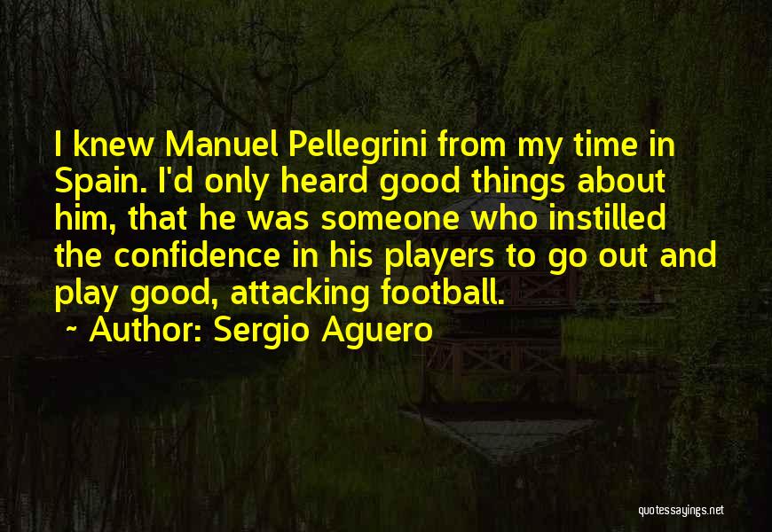 Spain Football Quotes By Sergio Aguero