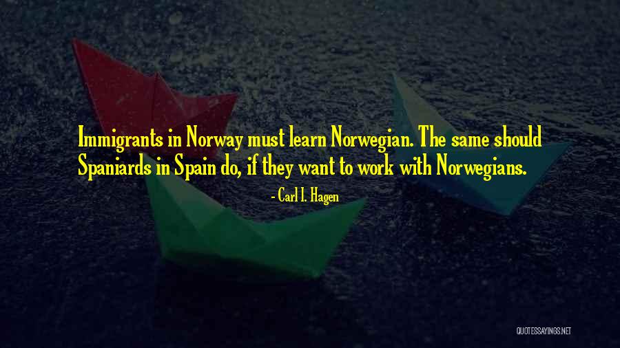 Spain Quotes By Carl I. Hagen