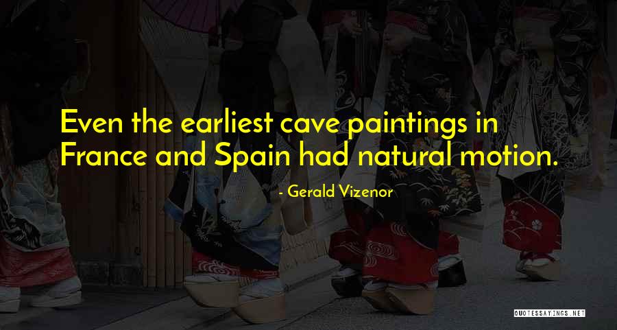Spain Quotes By Gerald Vizenor Spain Quotes By Gerald Vizenor