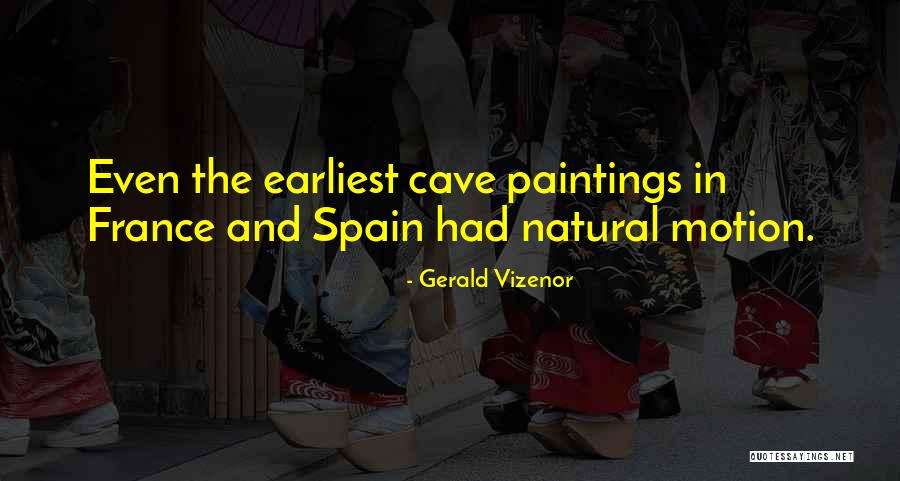 Spain Quotes By Gerald Vizenor