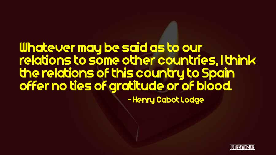 Spain Quotes By Henry Cabot Lodge