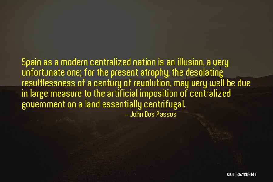 Spain Quotes By John Dos Passos Spain Quotes By John Dos Passos