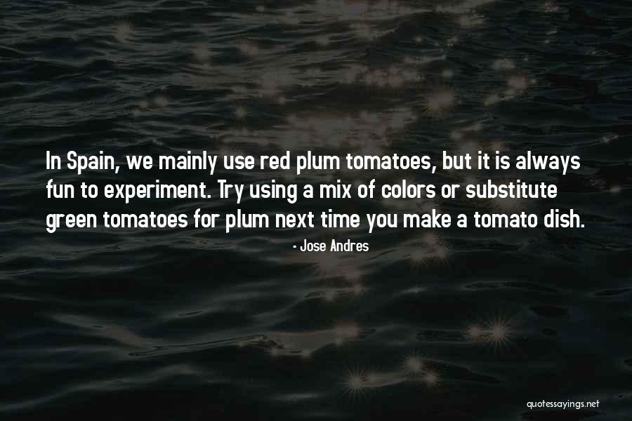 Spain Quotes By Jose Andres Spain Quotes By Jose Andres