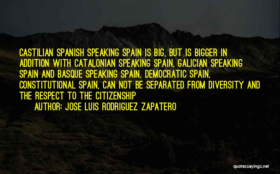 Spain Quotes By Jose Luis Rodriguez Zapatero