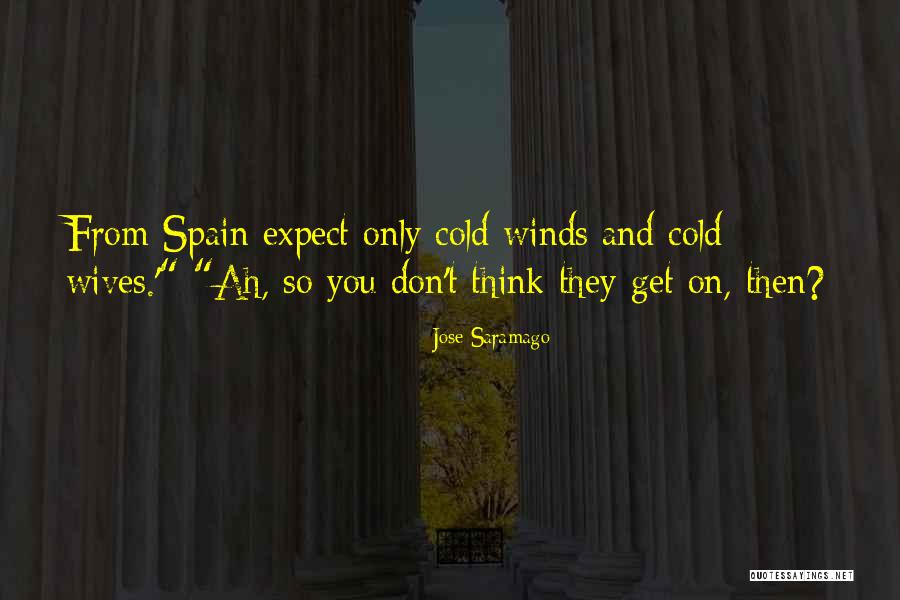 Spain Quotes By Jose Saramago Spain Quotes By Jose Saramago
