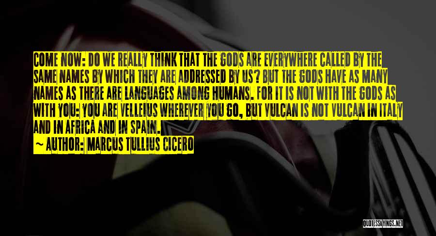 Spain Quotes By Marcus Tullius Cicero