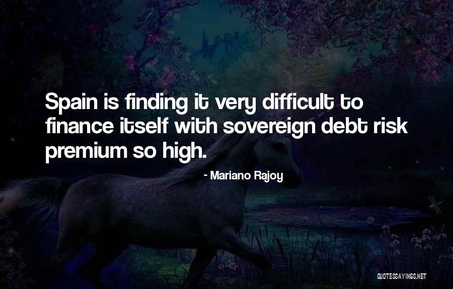 Spain Quotes By Mariano Rajoy Spain Quotes By Mariano Rajoy