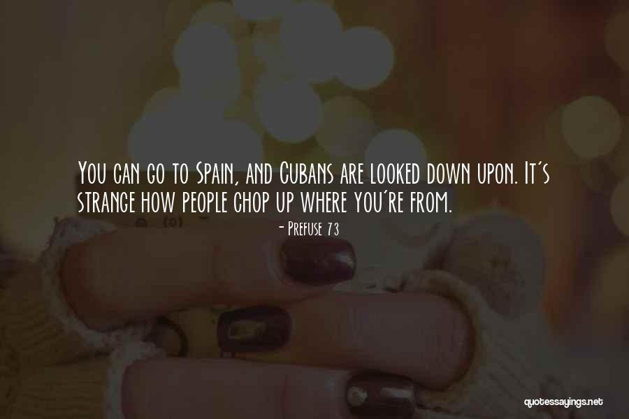 Spain Quotes By Prefuse 73 Spain Quotes By Prefuse 73