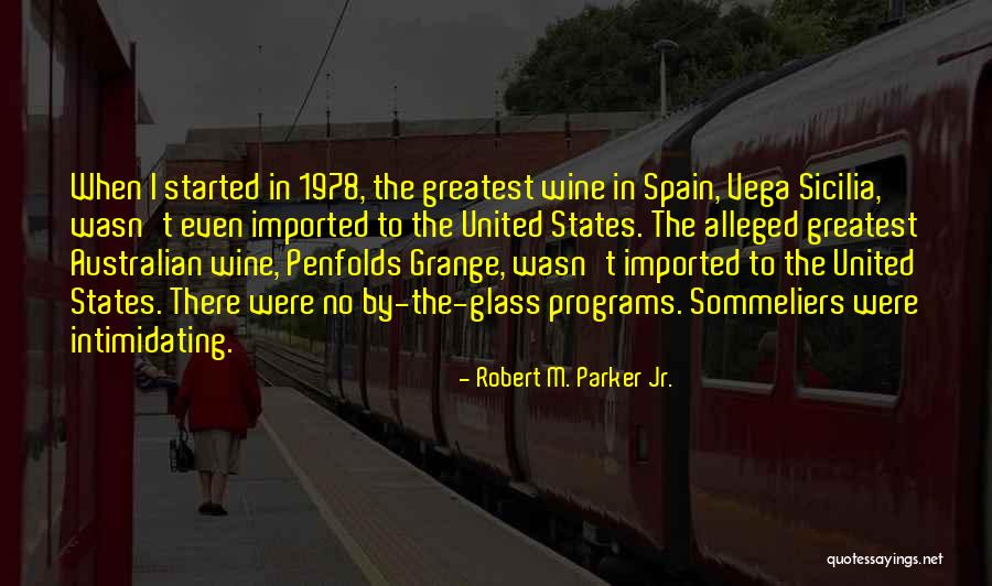 Spain Quotes By Robert M. Parker Jr.