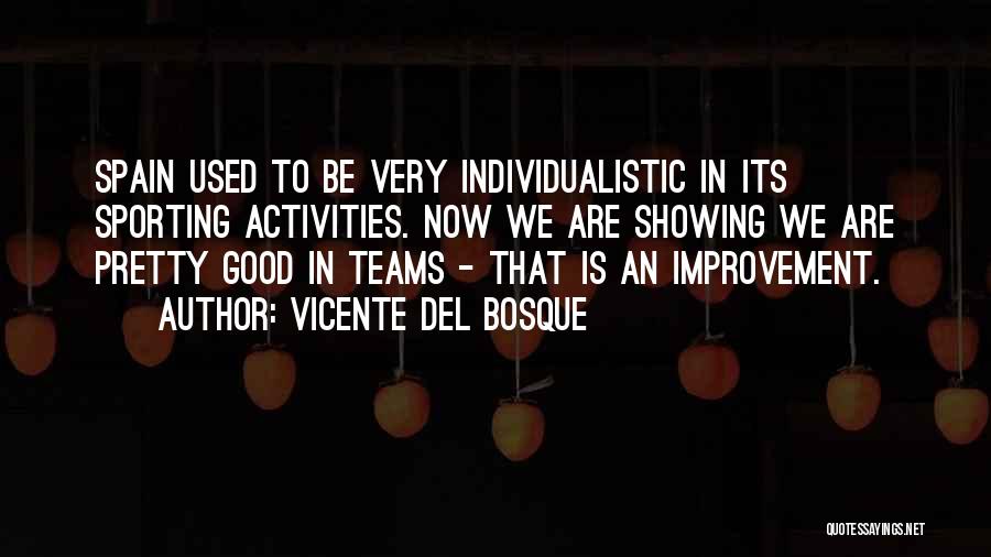 Spain Quotes By Vicente Del Bosque