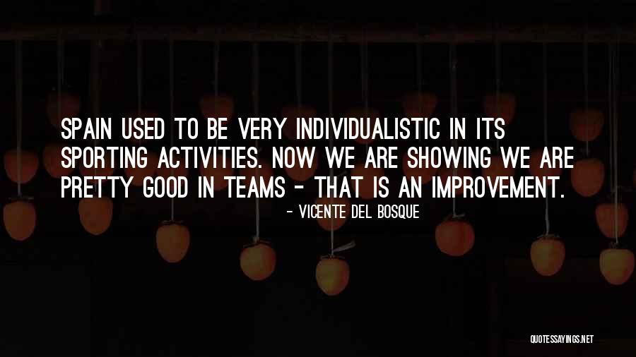 Spain Quotes By Vicente Del Bosque