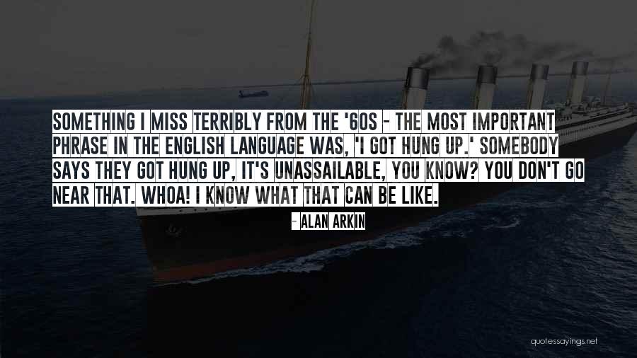 Spairtray Quotes By Alan Arkin