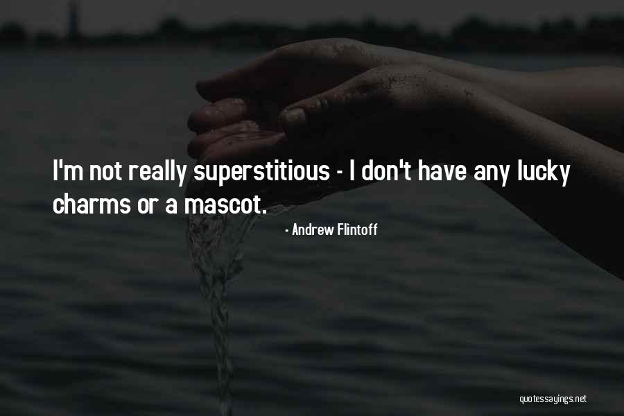 Spairtray Quotes By Andrew Flintoff