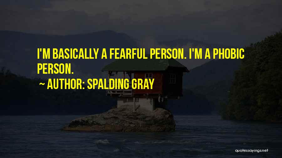Spalding Gray Quotes 1751007