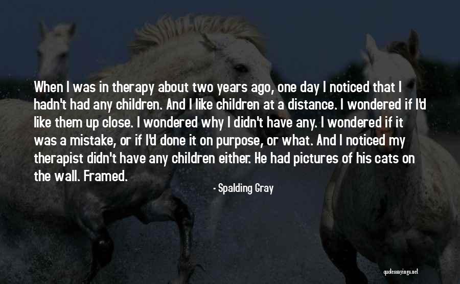 Spalding Gray Quotes 1863916