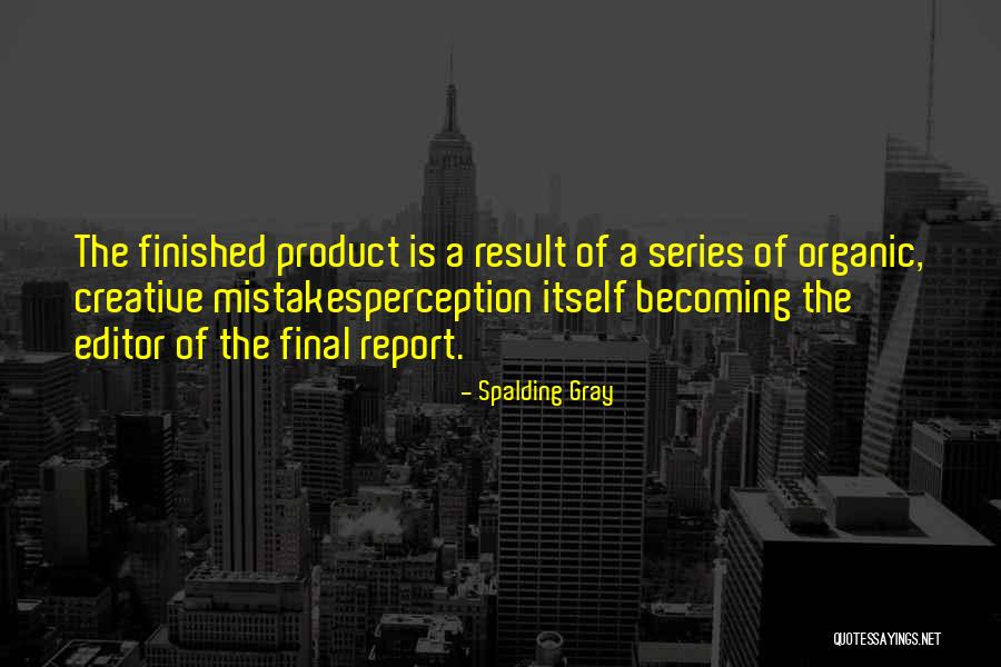 Spalding Gray Quotes 2034141