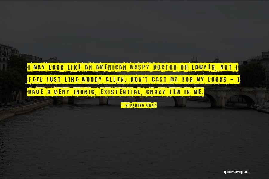 Spalding Gray Quotes 2086675 Spalding Gray Quotes 2086675