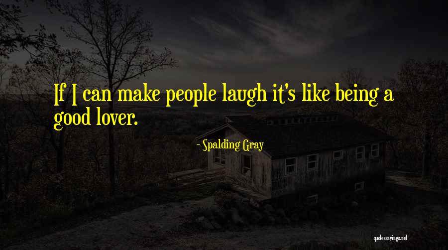 Spalding Gray Quotes 2210621