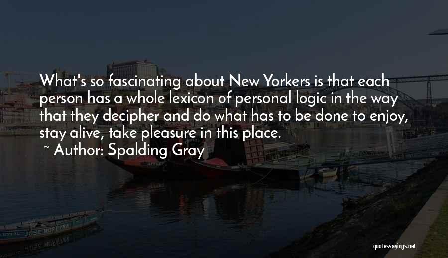 Spalding Gray Quotes 229066