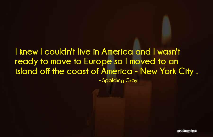 Spalding Gray Quotes 292579 Spalding Gray Quotes 292579