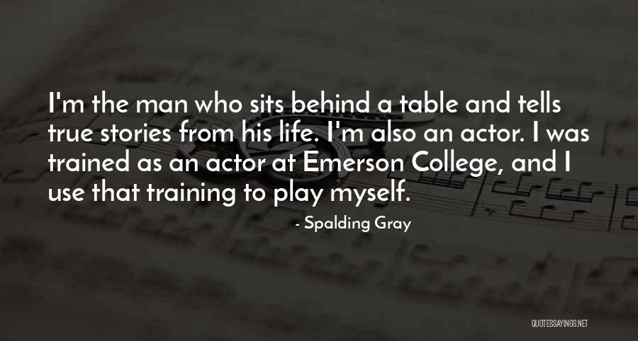 Spalding Gray Quotes 693384 Spalding Gray Quotes 693384