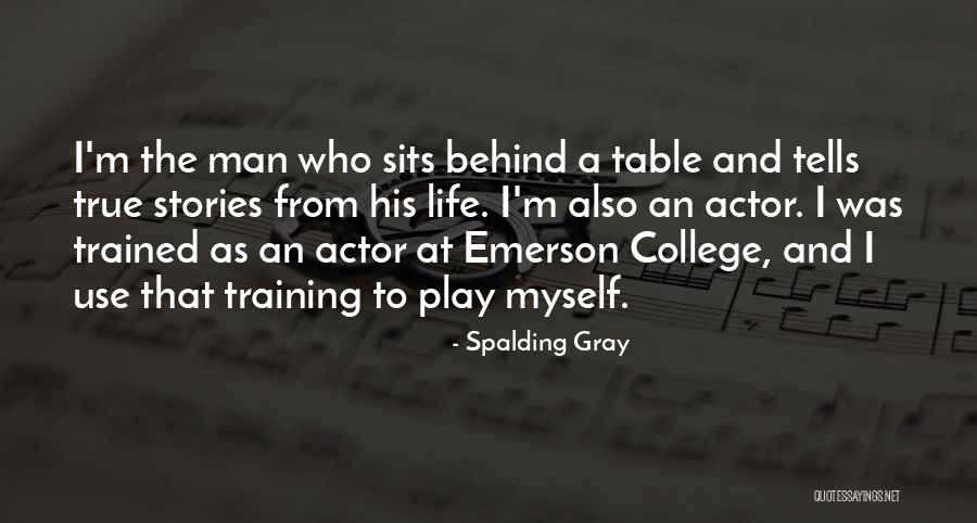 Spalding Gray Quotes 693384