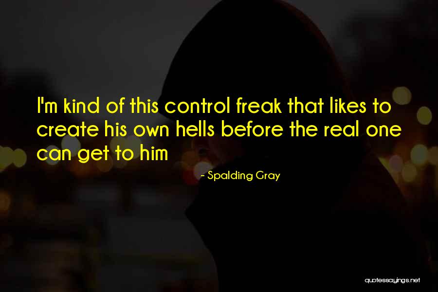 Spalding Gray Quotes 883963