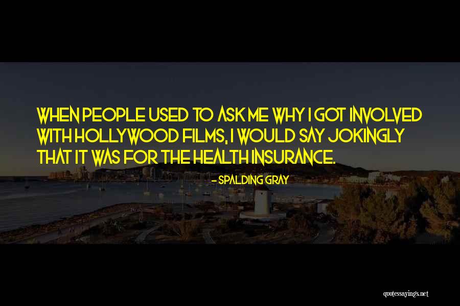 Spalding Gray Quotes 893507