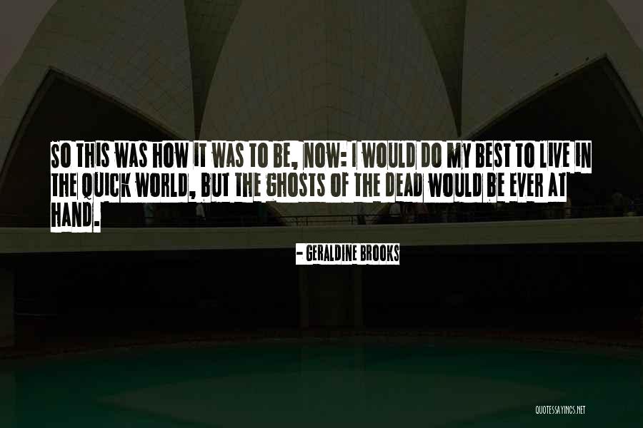 Spaltenboden Quotes By Geraldine Brooks Spaltenboden Quotes By Geraldine Brooks