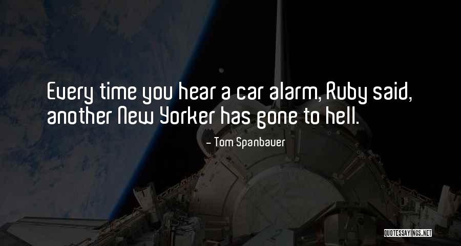 Spanbauer Quotes By Tom Spanbauer Spanbauer Quotes By Tom Spanbauer