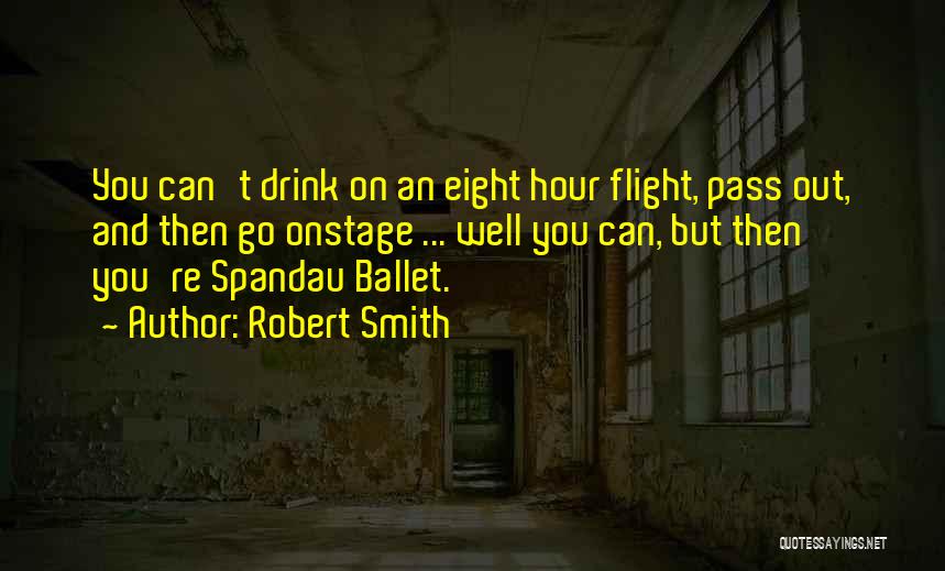 Spandau Ballet Quotes By Robert Smith
