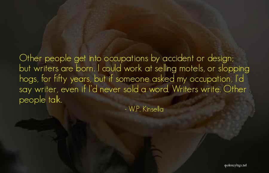 Spandel Six Quotes By W.P. Kinsella Spandel Six Quotes By W.P. Kinsella