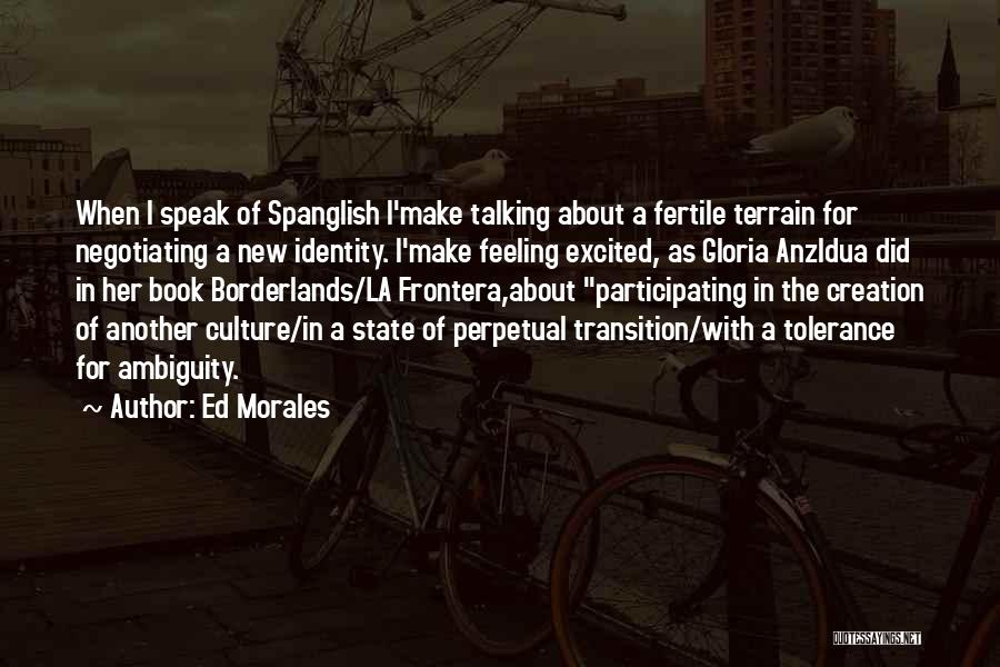Spanglish Quotes By Ed Morales