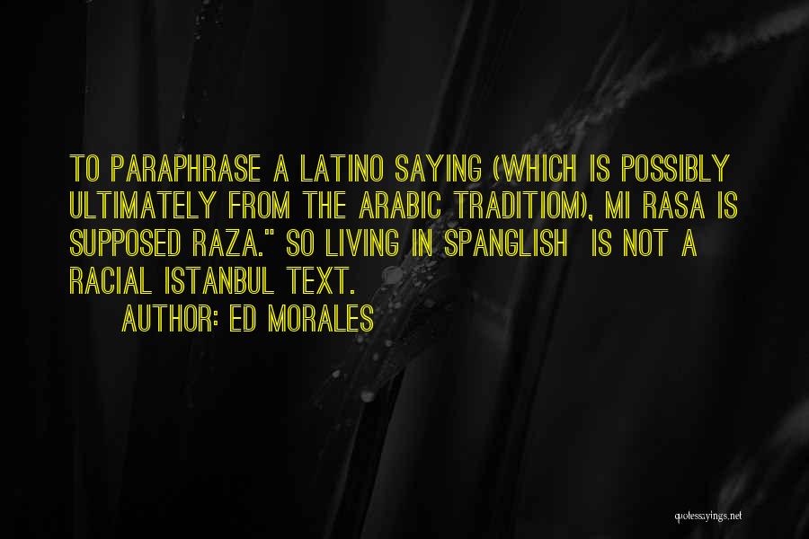 Spanglish Quotes By Ed Morales
