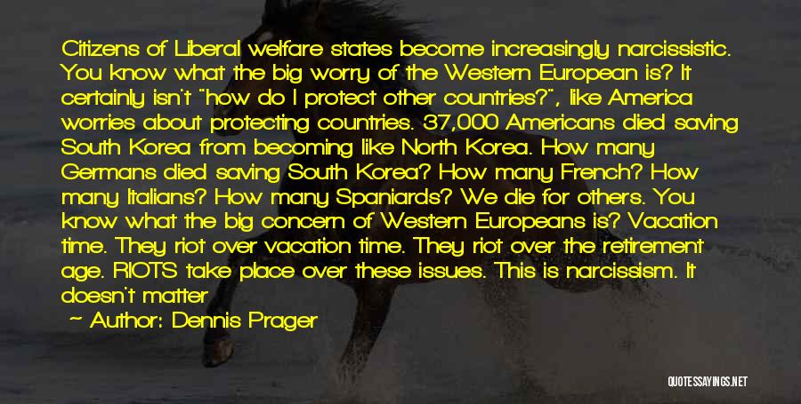 Spaniards Quotes By Dennis Prager