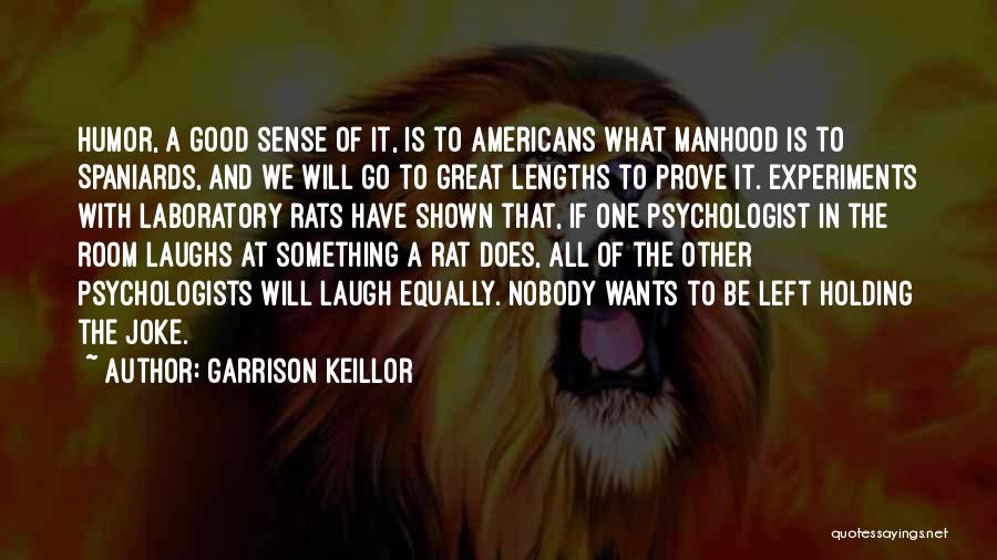 Spaniards Quotes By Garrison Keillor