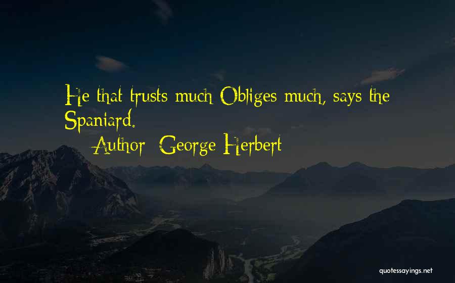 Spaniards Quotes By George Herbert